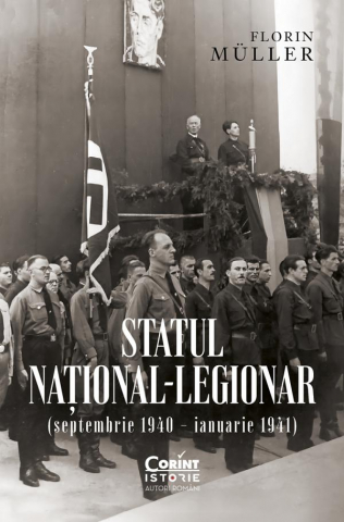 Grupe de varsta - Statul Național-Legionar (Septembrie 1940 – Ianuarie 1941), Florin Muller - Editura Corint