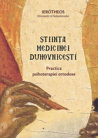 Carti - Știința Medicinei Duhovnicești, Ierotheos Mitropolitul Nafpaktosului - Editura Sophia