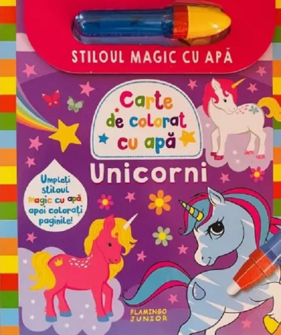 Flamingo - Stiloul Magic Cu Apa. Unicorni, - Editura Flamingo