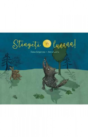 Fictiune - Stingeti Lunaaa!, Dana Grigorcea - Editura Art