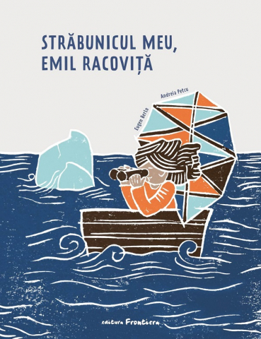 Grupe de varsta - Strabunicul Meu, Emil Racovita , Andreia Petcu, Eugen Berlo - Editura Frontiera