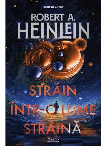 15-18 ani - Strain Intr-O Lume Straina, Robert A. Heinlein - Editura Art