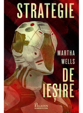 Edituri - Strategie De Iesire, Martha Wells - Editura Art