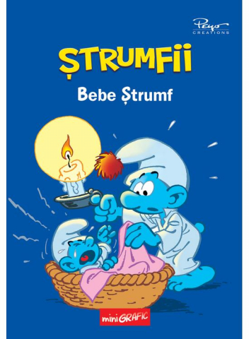 Fictiune - Strumfii.  Bebe Strumf, Alain Jost, Thierry Culliford - Editura Art
