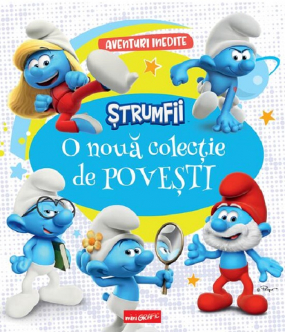 Romane grafice - Strumfii.  O Noua Colectie De Povesti, Pierre Culliford Peyo - Editura Art