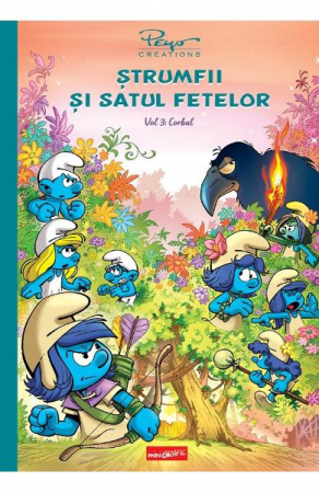 Strumfii Si Satul Fetelor 3. Corbul, Pierre Culliford Peyo - Editura Art