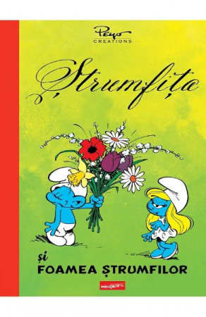 Strumfita. Foamea Strumfilor,  Y. Delporte, Peyo - Editura Art