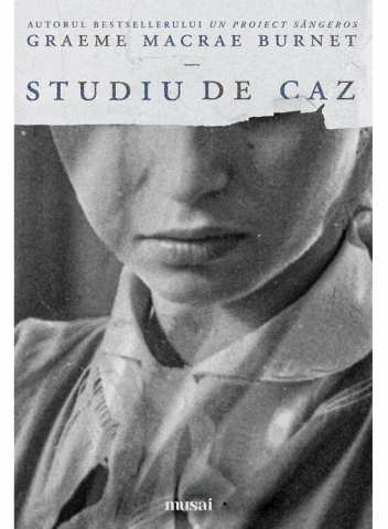 Edituri - Studiu De Caz, Graeme Macrae Burnet - Editura Art