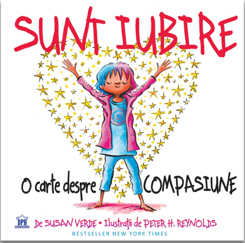Carti - Sunt Iubire - O Carte Despre Compasiune, Susan Verde - Editura DPH