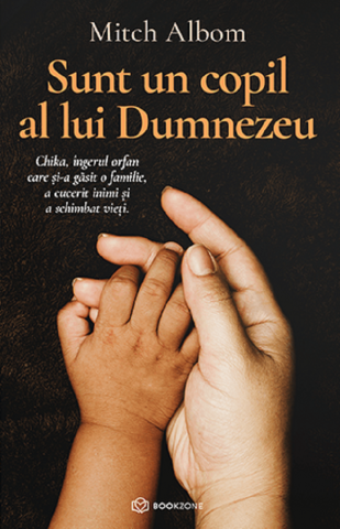 Carti - Sunt Un Copil Al Lui Dumnezeu, Mitch Albom - Editura Bookzone