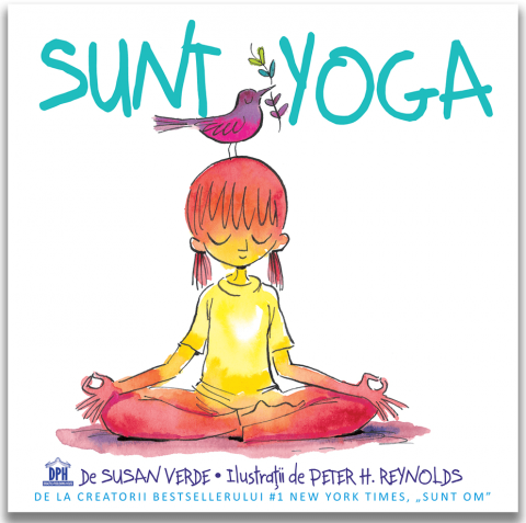 Carti - Sunt Yoga, Susan Verde, Peter H. Reynolds - Editura DPH
