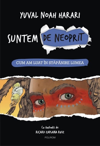 Edituri - Suntem De Neoprit.
 Vol 1 Cum Am Luat, Yuval Noah Harari - Editura Polirom