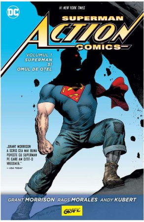 Superman Action Comics #1: Superman Si Omul De Otel,  Grant Morrison, Rags Morales, Andy Kubert - Editura Art