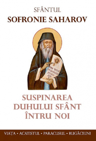 Carti - Suspinarea Duhului Sfant Intru Noi, Sfantul Sofronie Saharov - Editura Sophia