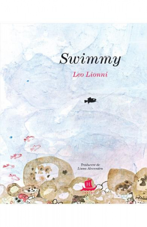 3-5 ani - Swimmy, Leo Lionni  - Editura Humanitas