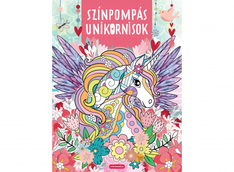Carti de colorat - Színpompás Unikornisok, - Editura Mimorello