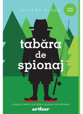 Carti - Tabara De Spionaj  (Stuart Gibbs)  [Funny Green]         ......S, Stuart Gibbs - Editura Art