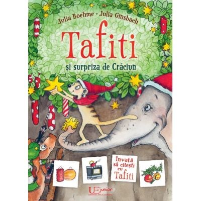 Fictiune pentru copii - Tafiti Si Surpriza De Craciun, Julia Boehme, Julia Ginsbach - Editura Univers Enciclopedic