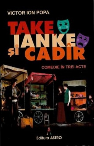 Take, Ianke Si Cadir, Victor Ion Popa - Editura Astro