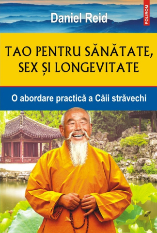 Carti - Tao Pt Sanatate,Sex,Longev. 2023, Daniel Reid - Editura Polirom