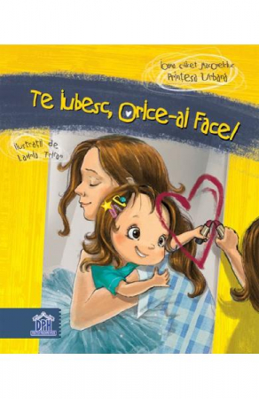 Fictiune - Te Iubesc, Orice-Ai Face!, Ioana Chicet  Macoveiciuc (Printesa Urbana) - Editura DPH