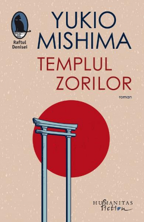Templul Zorilor, Yukio Mishima  - Editura Humanitas Fiction