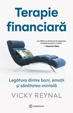 Dezvoltare personala - Terapie Financiară, Vicky Reynal - Editura Bookzone