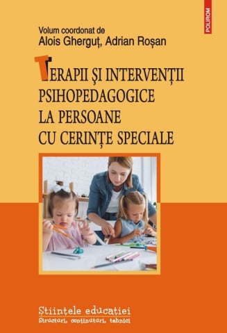 Edituri - Terapii Si Interventii Psihopedagogice, Alois Ghergut, Adrian Rosan - Editura Polirom