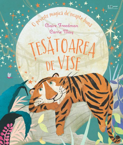 Tesatoarea De Vise, Claire Freedman - Editura Univers Enciclopedic