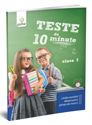 Edituri - Teste De 10 Minute. Clasa I,  - Editura Gama