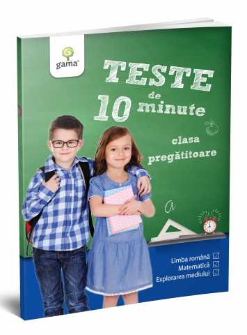 Edituri - Teste De 10 Minute. Clasa Pregatitoare,  - Editura Gama