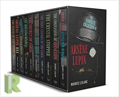 Fictiune - The Complete Collection Of Arsène Lupin 10 Books Box Set By Maurice Leblanc (Gentleman Burglar, The Confessions, The Crystal Stopper And More!),Maurice Leblanc - Editura P Ltd