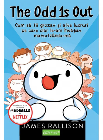 Romane grafice - The Odd 1S Out: Cum Sa Fii Grozav Si Alte Lucruri Pe Care Clar Le-Am Invatat Maturizandu-Ma , James Rallison - Editura Art