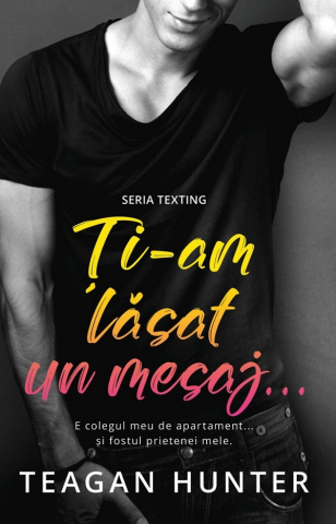 Casa - Ti-Am Lasat Un Mesaj..., Teagan Hunter - Editura Casa
