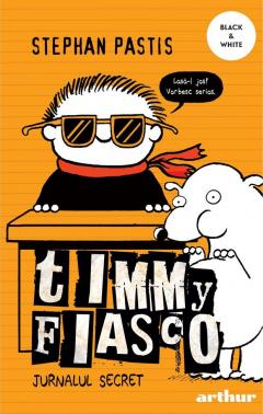 Edituri - Timmy Fiasco 5. Jurnalul Secret, Stephan Pastis - Editura Art