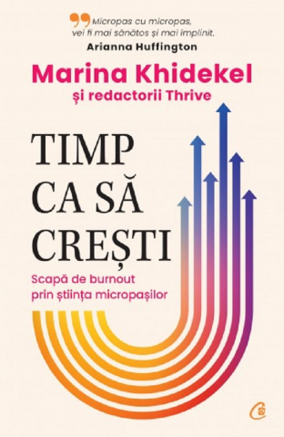 Curtea Veche - Timp Ca Sa Cresti, Marina Khidekel - Editura Curtea Veche