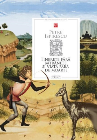 Prut - Tinerețe Fără Bătrânețe Și Viață Fără De Moarte, Petre Ispirescu - Editura Prut