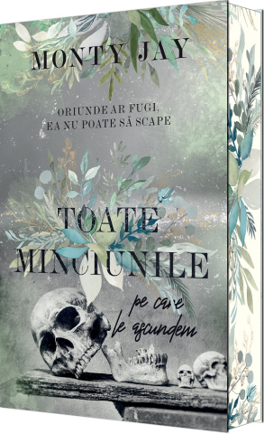 Carti - Toate Minciunile Pe Care Le Ascundem, Monty Jay - Editura Epica