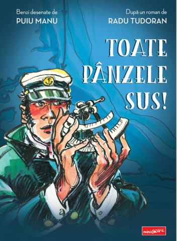 Edituri - Toate Panzele Sus!  -Roman Grafic-, Radu Tudoran - Editura Art