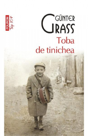 Edituri - Toba De Tinichea Top 10+ Nr.65, Gunter Grass - Editura Polirom