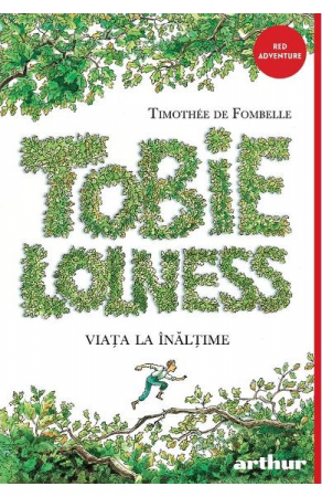 12-14 ani - Tobie Lolness 1. Viata La Inaltime,  Timothee De Fombelle - Editura Art