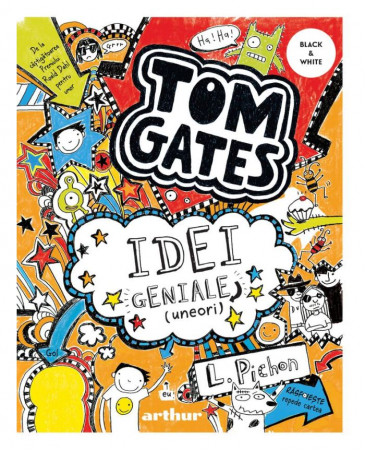 Edituri - Tom Gates 4. Idei Geniale (Uneori), Liz Pichon - Editura Art