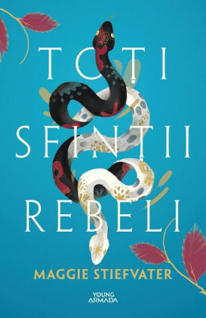 Literatura Universala - Toti Sfintii Rebeli, Maggie Stiefvater - Editura Nemira