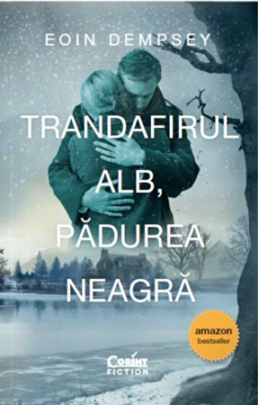 Grupe de varsta - Trandafirul Alb, Padurea Neagra, Eoin Dempsey - Editura Corint