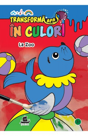 Carti interactive - Transforma Apa In Culori. La Zoo,   - Editura Humanitas