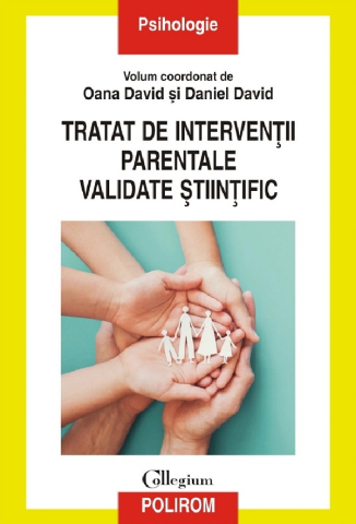 Edituri - Tratat De Interventii Parentale
 Validate Stiintific, Daniel David, Oana David - Editura Polirom