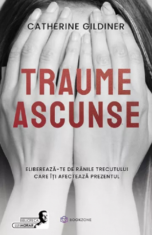 Carti - Traume Ascunse, Catherine Gildiner - Editura Bookzone