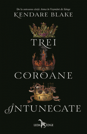 Grupe de varsta - Trei Coroane Intunecate Vol.1 (Tl), Kendare Blake - Editura Corint