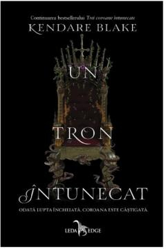 Grupe de varsta - Trei Coroane Intunecate Vol. 2 Un Tron Intunecat, Kendare Blake - Editura Corint