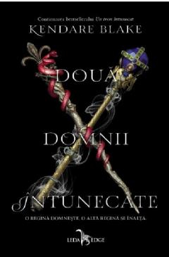 Grupe de varsta - Trei Coroane Intunecate Vol. 3 Doua Domnii Intunecate, Kendare Blake - Editura Corint